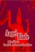 Постер к фильму «Angel Blade (2008)»