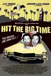 Постер к фильму «Hit the Big Time (2009)»
