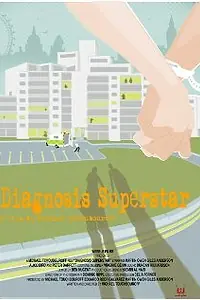 Постер к фильму «Diagnosis Superstar (2011)»