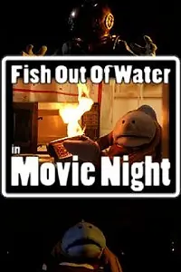 Постер к фильму «Fish Out of Water: Movie Night (2007)»