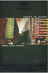 Постер к фильму «Insult to Injury (2006)»