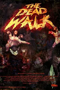 Главный постер фильма «The Dead Walk (2008)»