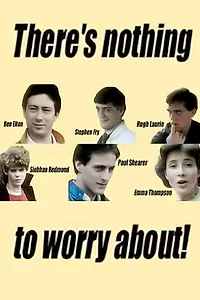 Главный постер сериала «Волноваться не о чем! (1982)»