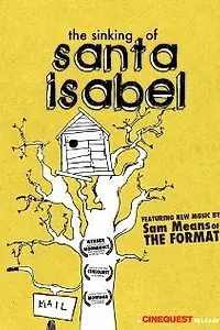 Постер к фильму «The Sinking of Santa Isabel (2008)»