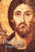 Главный постер фильма «The Face: Jesus in Art (2001)»