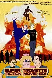 Постер к фильму «Super Tromette Action Movie Go! (2008)»