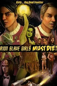 Постер к фильму «Orion Slave Girls Must Die!!! (2007)»
