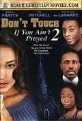 Постер к фильму «Don't Touch If You Ain't Prayed 2 (2008)»