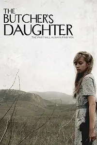 Главный постер фильма «The Butcher's Daughter (2008)»