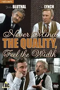 Постер к сериалу «Never Mind the Quality, Feel the Width (1967 - 1971)»