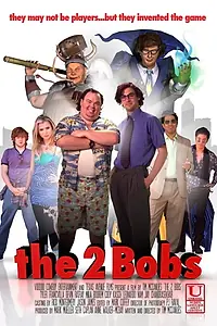 Постер к фильму «The 2 Bobs (2009)»