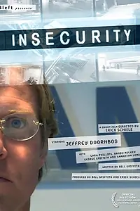 Постер к фильму «Insecurity (2008)»