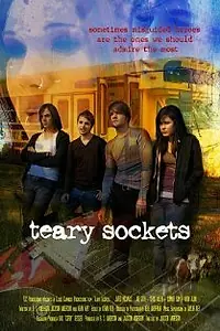 Постер к фильму «Teary Sockets (2008)»