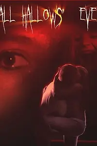 Постер к фильму «All Hallows' Eve (2007)»