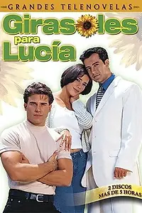 Постер к сериалу «Подсолнухи для Лусии (1999)»