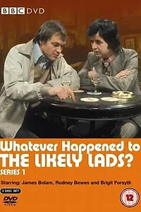Постер к сериалу «Whatever Happened to the Likely Lads? (1973 - 1974)»