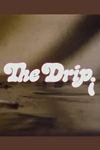 Постер к фильму «The Drip (1985)»