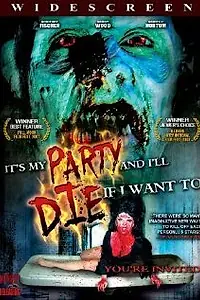 Постер к фильму «It's My Party and I'll Die If I Want To (2007)»