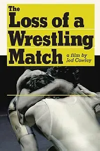 Постер к фильму «The Loss of a Wrestling Match (2008)»