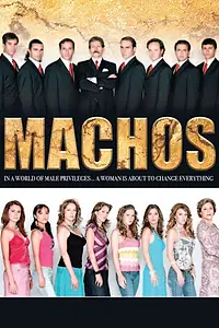 Постер к сериалу «Мачо (2005)»