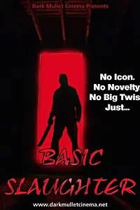 Постер к фильму «Basic Slaughter (2007)»