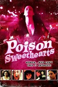 Главный постер фильма «Poison Sweethearts (2008)»