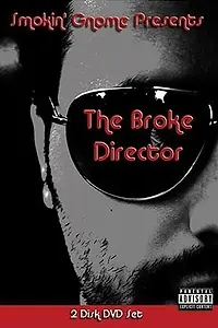 Главный постер фильма «The Broke Director (2007)»