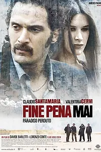 Постер к фильму «Fine pena mai: Paradiso perduto (2008)»