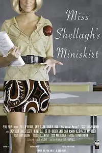 Постер к фильму «Miss Shellagh's Miniskirt (2008)»