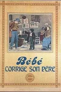 Постер к фильму «Bébé corrige son père (1911)»