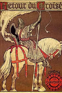 Постер к фильму «Le retour du croisé (1908)»