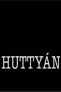 Постер к фильму «Huttyán (1996)»