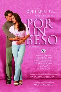 Главный постер сериала «За один поцелуй (2000 - 2002)»