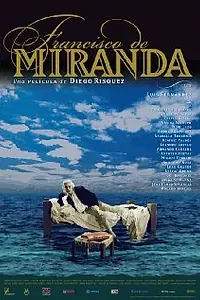 Постер к фильму «Франсиско де Миранда (2006)»