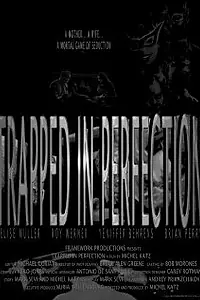 Главный постер фильма «Trapped in Perfection (2008)»