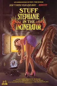 Постер к фильму «Stuff Stephanie in the Incinerator (1989)»