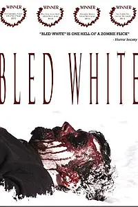 Постер к фильму «Bled White (2009)»