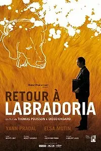 Постер к фильму «Retour à Labradoria (2007)»