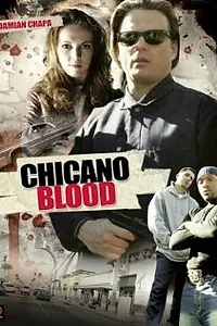 Главный постер фильма «Кровь Чикано (2008)»
