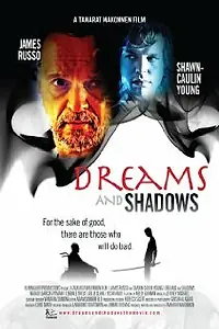 Постер к фильму «Dreams and Shadows (2009)»