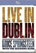 Главный постер фильма «Bruce Springsteen with the Sessions Band: Live in Dublin (2007)»