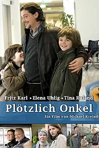 Постер к фильму «Plötzlich Onkel (2009)»