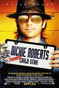 Постер к фильму «Дикки Робертс: Звездный ребенок (2003)»
