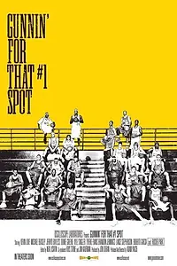 Главный постер фильма «Gunnin' for That #1 Spot (2008)»