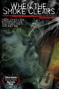 Постер к фильму «When the Smoke Clears (2008)»