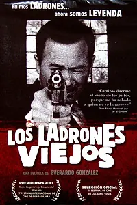 Главный постер фильма «Los ladrones viejos. Las leyendas del artegio (2007)»