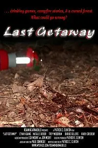 Постер к фильму «Last Getaway (2007)»