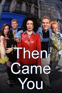 Главный постер сериала «Потом появился ты (2000)»