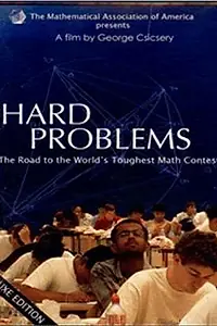 Главный постер фильма «Hard Problems: The Road to the World's Toughest Math Contest (2008)»