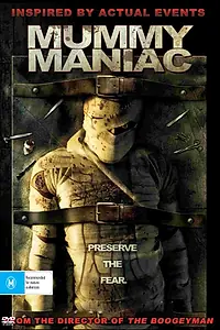 Главный постер фильма «Mummy Maniac (2007)»